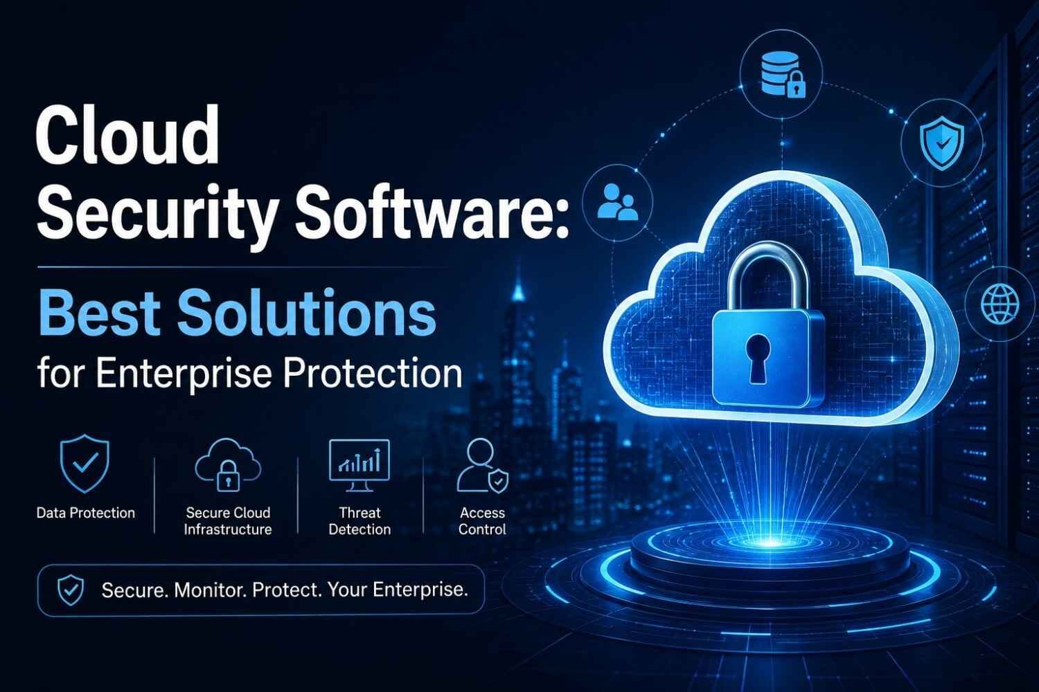 Cloud Security Software: Best Solutions for Enterprise Protection